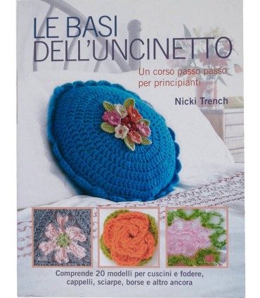 Le basi dell'uncinetto | Le basi dell'uncinetto di Nicki Trench- Ed.Il Castello 